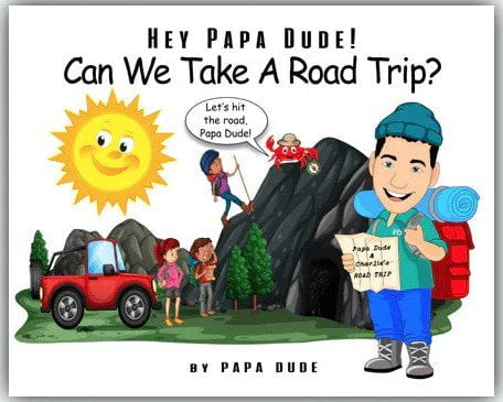 Nia's Just For Kids, Inc. Toys / Educational / Children Books Hey Papa Dude! Can We Take A Road Trip?