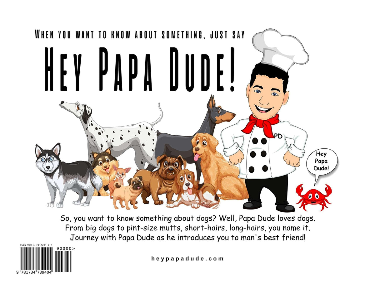 Hey Papa Dude! Why Are We Crazy About Dogs?