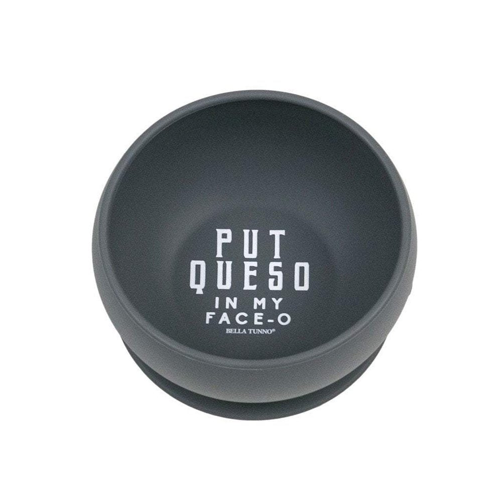 Bella TunnoBella Tunno Put Queso in My Face-O Wonder BowlBabysupermarket