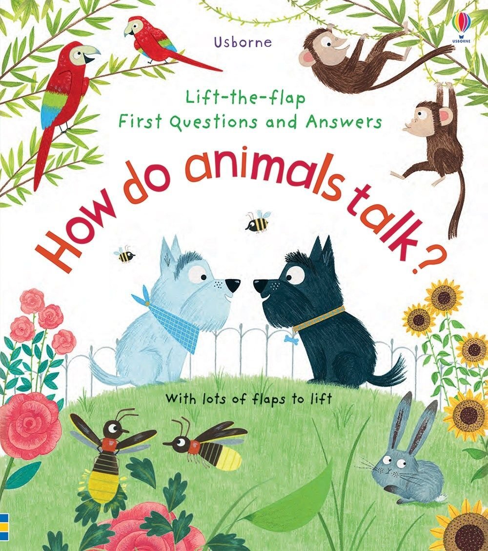 How Do Animals Talk ? - Lift-the-Flap Book