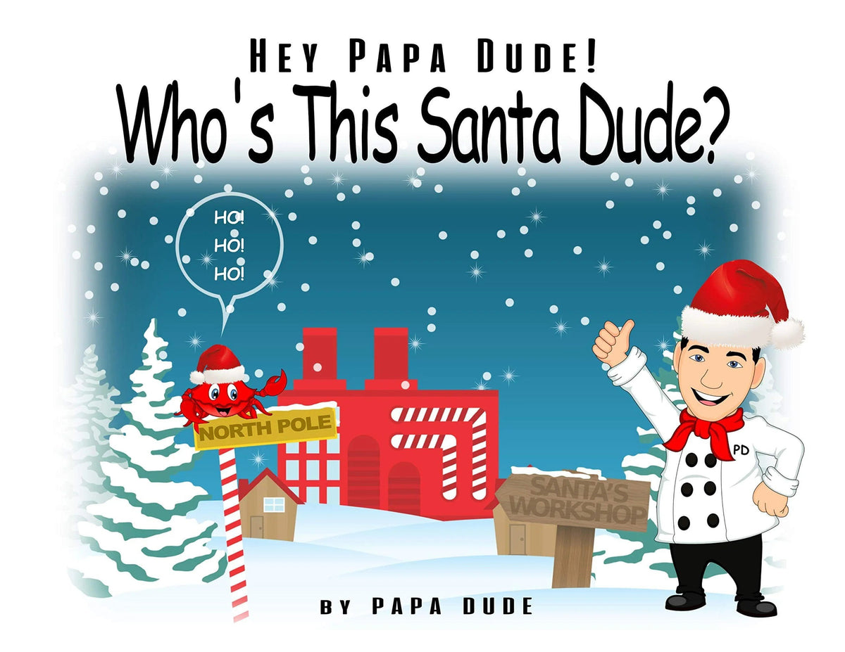 Nia's Just For Kids, Inc. Toys / Educational / Children Books Hey Papa Dude! Who's This Santa Dude?