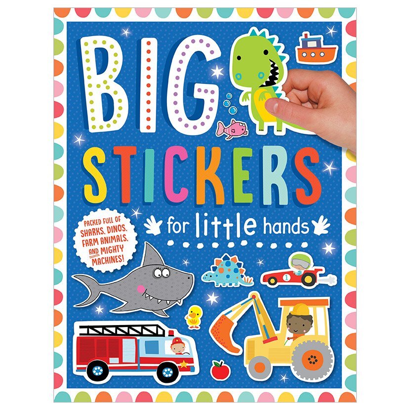 Scholastic Big Stickers for Little Hands ; Sharks-Dinos-Farm Animals & Mighty Machines
