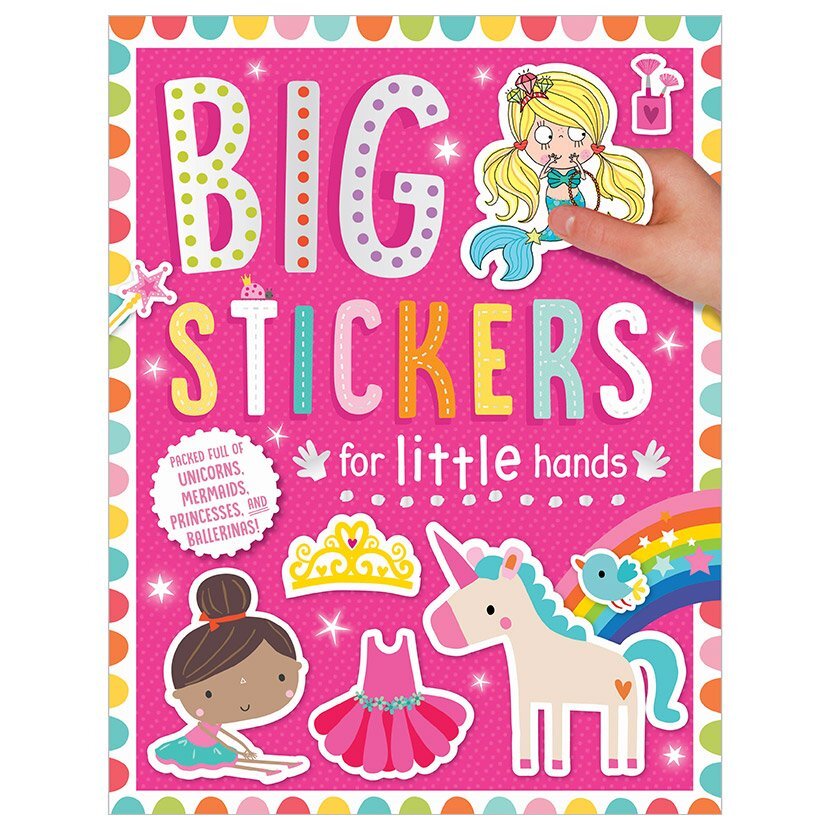 Scholastic Big Stickers for Little Hands ; Unicorns-Mermaids-Princesses & Ballerinas!