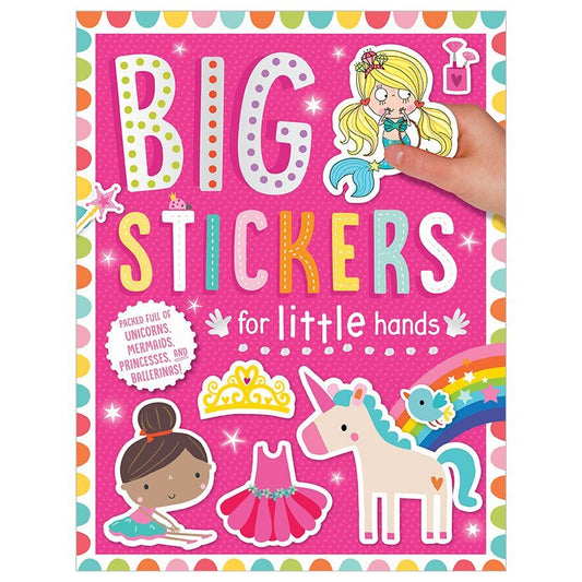 Scholastic Big Stickers for Little Hands ; Unicorns-Mermaids-Princesses & Ballerinas!