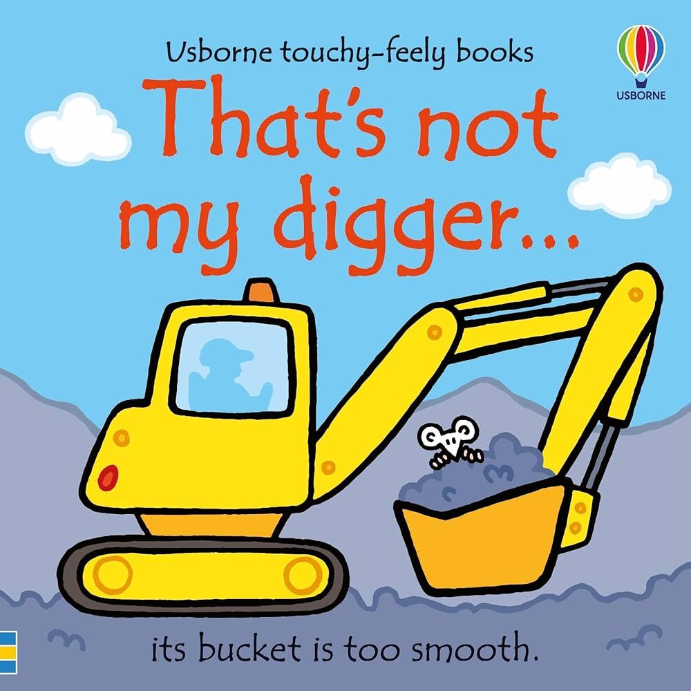 That's Not My Digger - Usborne Touchy-Feely Book