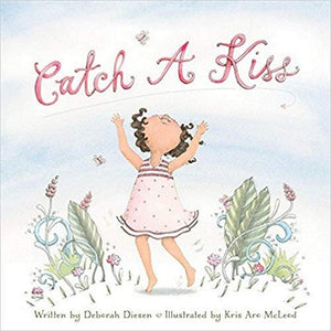 Catch A Kiss Children's Hardcover Book by Deborah Diesen