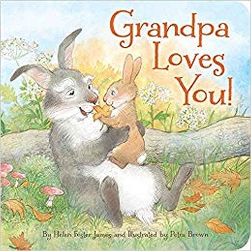 Grandpa Loves You Children's Board Book by Helen Foster James