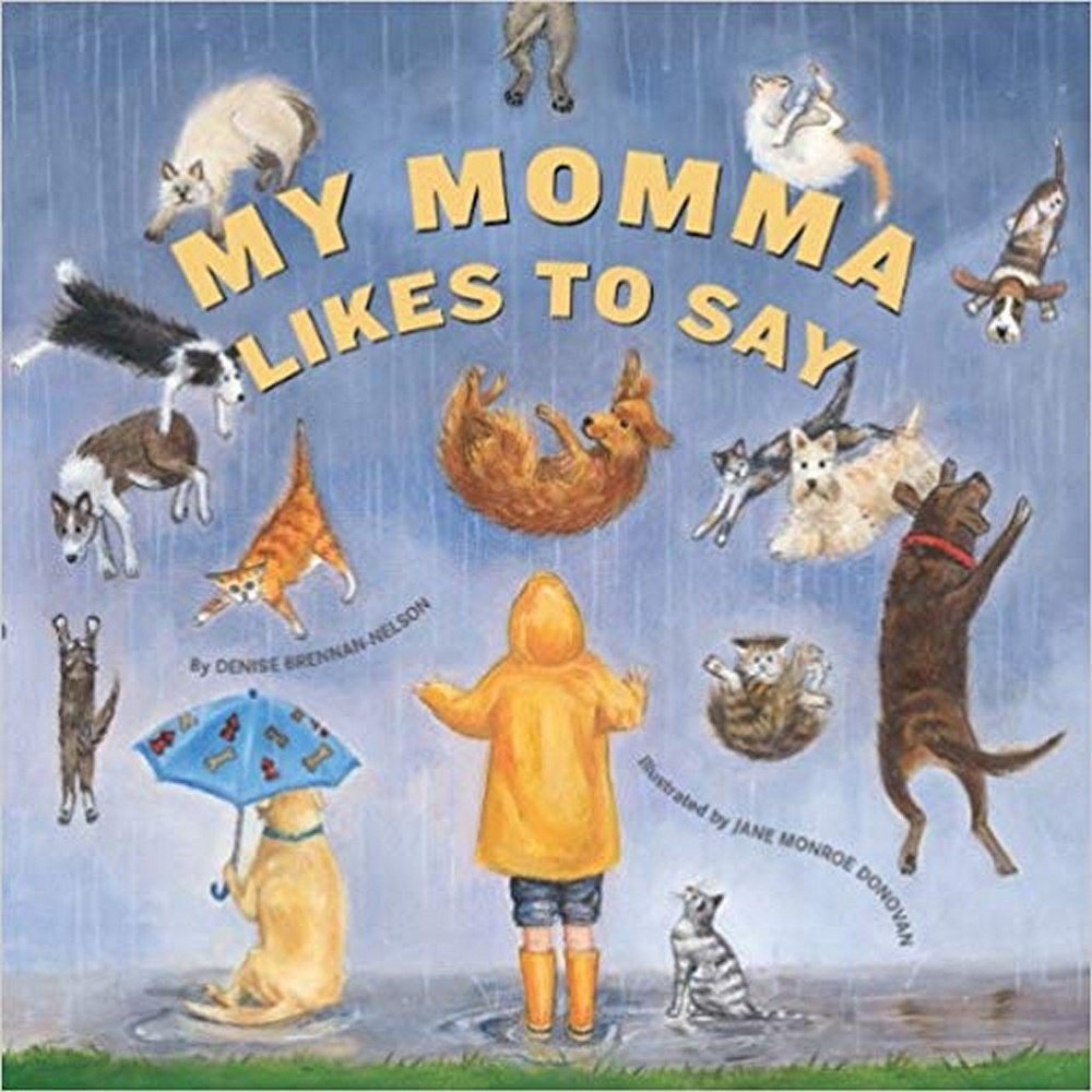 My Momma Likes to Say Children's Hardcover Book by Denise Brennan-Nelson